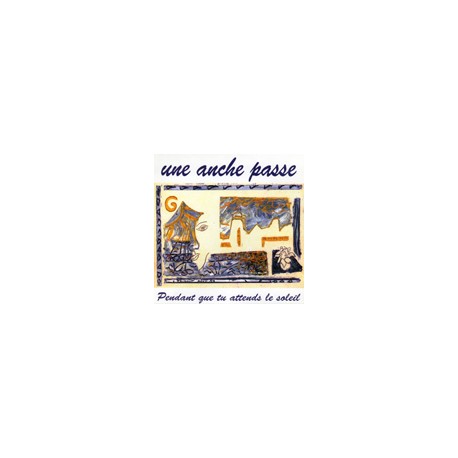 Une anche passe - Pendant que tu attends le soleil (CD)