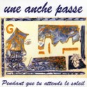 Une anche passe - Pendant que tu attends le soleil (CD)