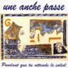 Une anche passe - Pendant que tu attends le soleil (CD)