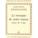 La musique de notre roseau - André Bérard (Poésie de l'Alpe)