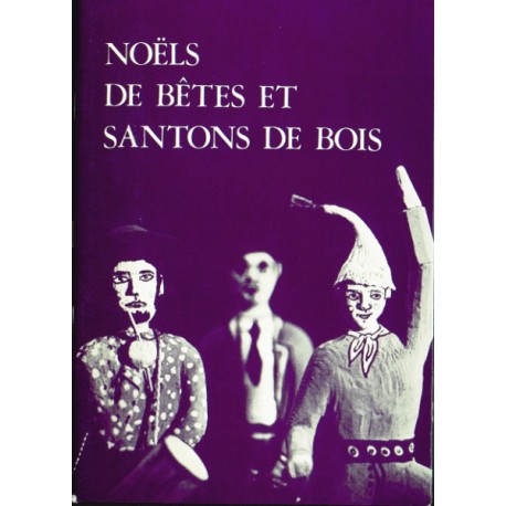 Les Alpes de lumière n°73 Noëls de bêtes et santons de bois - Jean-Yves Royer