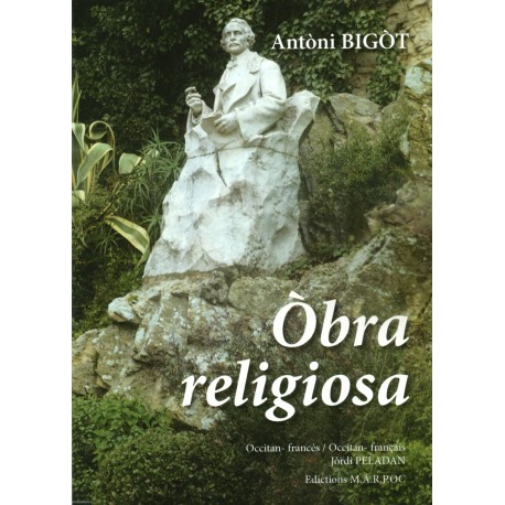 Antòni BIGOT, òbra religiosa - Jòrdi PELADAN