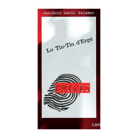 Lo Tin-Tin d'Ergé - Jan-Loís Lavit Talader - A Tots Crimis 167 (IEO)