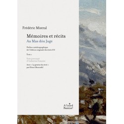 Frédéric Mistral, Mémoires et récits tome 1 - Au mas dóu Juge
