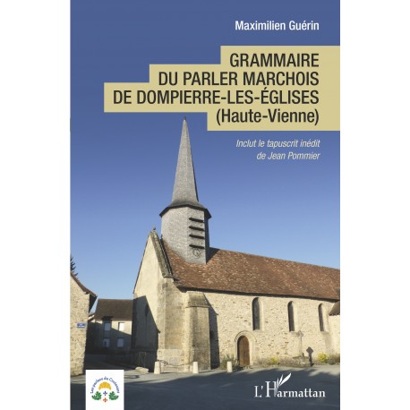 Grammaire du parler marchois de Dompierre-les-Églises (Haute-Vienne) - Maximilien Guérin