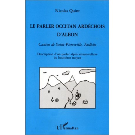 Le parler occitan ardéchois d'Albon - Canton de Saint-Pierreville, Ardèche - Nicolas Quint