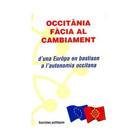 Occitània fàcia al cambiament - d'una Euròpa en bastion a l'autonomia occitana