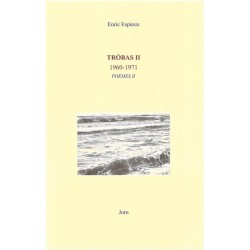 Tròbas 2 (1960-1971) Poèmes 2 - Enric Espieux