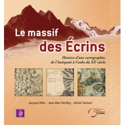 Le massif des Écrins - Jacques Mille, Jean-Marc Barféty, Michel Tailland