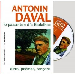 Antonin Daval, lo paisanton d'a Badalhac : dires, poèmas, cançons