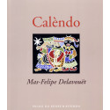 Calèndo, Catalogue d’exposition - Mas-Felipe Delavouët