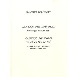 Cantico pèr lou blad - Cantico de l’ome davans soun fiò - Max-Philippe Delavouët