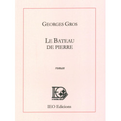 Le Bateau de pierre - Georges GROS