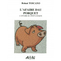 L’afaire dau porquet - L'afaire du petit cochon - Reinat Toscano