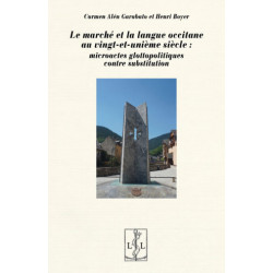 Le marché et la langue occitane au vingt-et-unième siècle - Carmen Alén Garabato, Henri Boyer