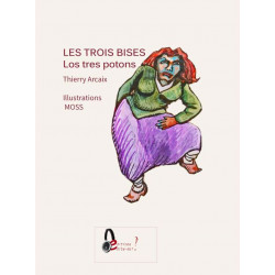 Les trois bises - Los tres potons - Thierry Arcaix, MOSS