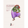 Les trois bises - Los tres potons - Thierry Arcaix, MOSS
