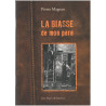 Les Alpes de lumière n°172 La biasse de mon père - Pierre Magnan