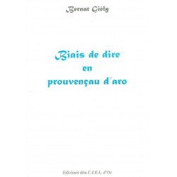 Biais de dire en prouvençau d'aro - Bernat Giély