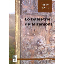 Lo Balestrièr de Miramont - Robèrt Martí