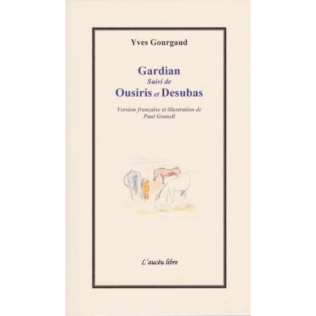 Gardian suivi de Ousiris et Desubas - Yves Gourgaud