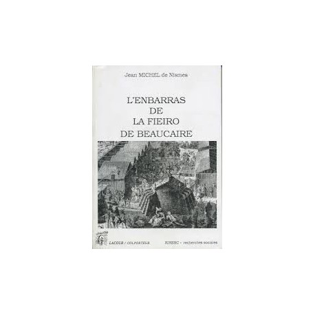 L' enbarras de la fieiro de Beaucaire - Jean-Michel de Nismes
