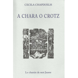 A chara o crotz - Cecila Chapduelh