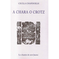 A chara o crotz - Cecila Chapduelh