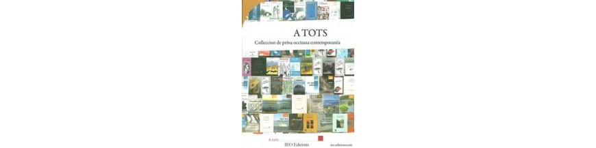 Collection A TOTS (IEO edicions): prose occitane d’aujourd’hui